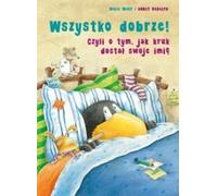 Tout va bien Comment le corbeau a reçu son nom Moost Nele (Buch auf Polnisch)