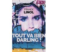 Tout va bien darling ! - Franck Linol - Moissons noires - broché - Roman