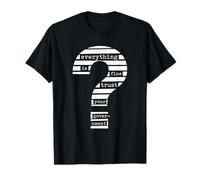 Tout va Bien Faites Confiance à Votre Gouvernement caviardé Question T-Shirt