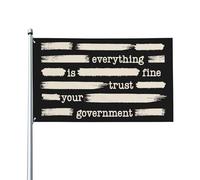 Tout va bien, faites confiance à votre gouvernement ! Drapeau politique humoristique 90 x 150 cm (3 x 5 pi) - Bannière de jardin