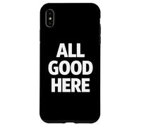 Tout va Bien Ici : Calme, Confiance, état d'esprit Coque pour iPhone XS Max