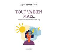 Tout va bien mais…: 10 bonnes raisons d'aller voir le psy