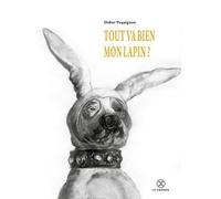 Tout va bien mon lapin ? - Didier Paquignon - Le Tripode - broché - Bande dessinée