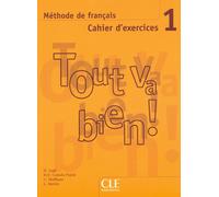 Tout va bien! - Niveau 1 - Cahier d'activités + CD
