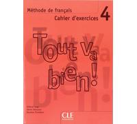 Tout va bien niv.4 cahier d4exercices de francais + 2 cd Cahier d'exercices avec CD audio - Hélène Augé - Cle International - broché - Scolaire / Universitaire