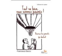 Tout Va Bien, Nous Sommes Paumés ! - Heureux Les Parents Qui Doutent