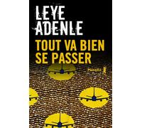 Tout va bien se passer - Leye Adenle - A.m. Metailie - broché - Roman