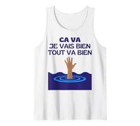 Tout Va Mal Je Vais Bien Tout Va Bien Se Passer Cava, Noyade Débardeur