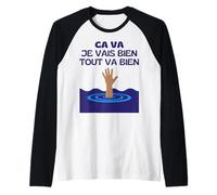 Tout Va Mal Je Vais Bien Tout Va Bien Se Passer Cava, Noyade Manche Raglan