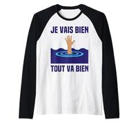 Tout Va Mal Je Vais Bien Tout Va Bien Se Passer Cava, Noyade Manche Raglan