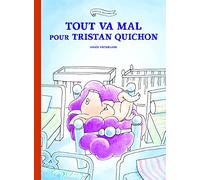 Tout va mal pour Tristan Quichon