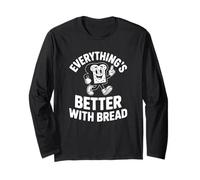 Tout va Mieux avec du Pain - Funny Bread Lover Manche Longue