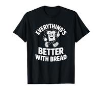 Tout va Mieux avec du Pain - Funny Bread Lover T-Shirt