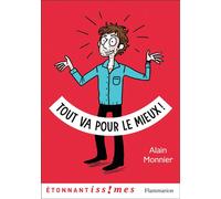 Tout va pour le mieux ! - Alain Monnier - Flammarion - broché - Scolaire / Universitaire