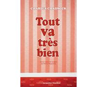 Tout va très bien - Charles Chadwick - Chambon Jacqueline - broché - Roman