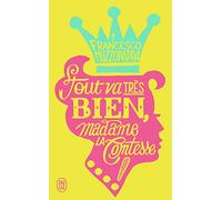 Tout va très bien, madame la comtesse !