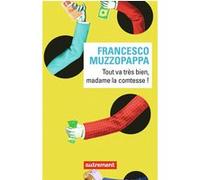 Tout va très bien, madame la comtesse ! Francesco Muzzopappa (Auteur), Marianne Faurobert (Traduction)