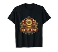 Tout Vient à Point Sagesse T-Shirt