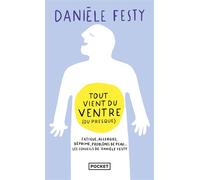 Tout vient du ventre (ou presque) - Danièle Festy - Pocket - Poche - Guide