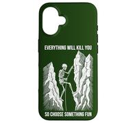 Tout Vous tuera Choisissez Fun Climbing Coque pour iPhone 16
