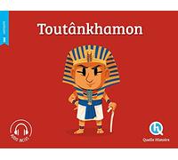 Quelle histoire – Toutankhamon