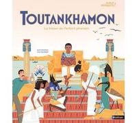 Toutankhamon, le trésor de l'enfant pharaon Alex Novials (Auteur), Eva Palomar (Illustration)