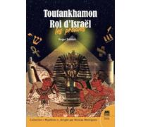 Toutankhamon Roi d'Israël - Les preuves