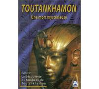 Toutankhamon - Une Mort Mystérieuse