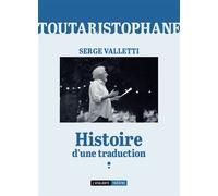 Toutaristophane, histoire d'une traduction - Serge Valletti - Atalante - broché - Etude
