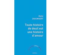 Toute histoire de deuil est une histoire d'amour