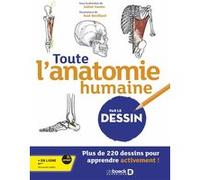 Toute l’anatomie humaine par le dessin Julien Yamin (Auteur), Axel Devillard (Illustration), Justine Ridoux (Contributions), Matthieu Magré (Contributions)