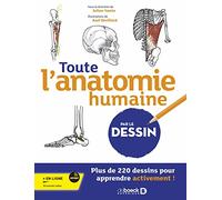 Toute l’anatomie humaine par le dessin: Plus de 220 dessins pour apprendre activement !