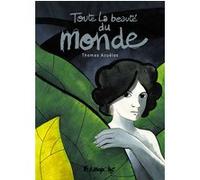 Thomas Azuelos – Toute la beauté du monde – Bande dessinée cartonnée