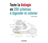 Toute la biologie en 200 schémas à légender et colorier