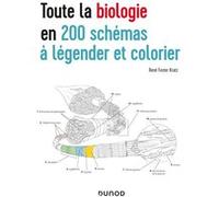 Toute la biologie en 200 schémas à légender et colorier René Fester Kratz (Auteur)