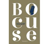 Paul Bocuse – Toute la cuisine de Paul Bocuse – Beau livre relié – Flammarion