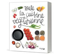 Toute la cuisine végétarienne