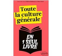 Toute la culture générale en un seul livre Olivier Bobineau (Auteur), Lisa Rodrigues (Auteur), William Vincent (Auteur), Pierre Benoit (Auteur), Caroline Contri (Auteur), Arthur Craplet (Auteur), Juli