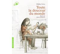 Didier Lévy – Toute la douceur du monde – Poche – Gallimard Jeunesse