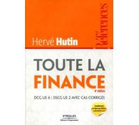 Hervé Hutin – Toute la finance – DCG UE 6 / DSCG UE 2 avec cas corrigés – Broché