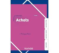 Toute la fonction Achats - 4e éd.: Savoirs - Savoir-faire - Savoir-être