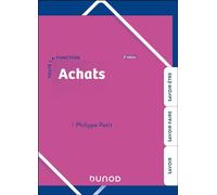Toute la fonction Achats - 4e éd.: Savoirs - Savoir-faire - Savoir-être