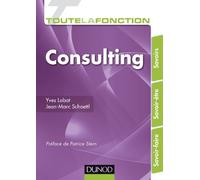 Toute la fonction Consulting - Savoir. Savoir-être. Savoir- faire: Savoir. Savoir-être. Savoir- faire