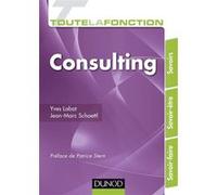 Toute la fonction Consulting - Savoir. Savoir-être. Savoir- faire: Savoir. Savoir-être. Savoir- faire