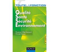 Toute la fonction QSSE - Qualité-Santé-Sécurité-Environnement - 2e éd.-