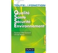 Toute la fonction QSSE - Qualité-Santé-Sécurité-Environnement - 2e éd.- Florence Gillet-Goinard (Auteur), Christel Monar (Auteur)