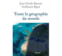 Toute la géographie du monde