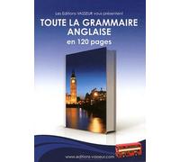 Toute La Grammaire Anglaise En 120 Pages