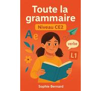 Toute la grammaire - Niveau CE2