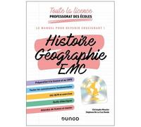 Toute La Licence Professorat Des Écoles Histoire, Géographie, Emc - Le Manuel Pour Devenir Enseignant